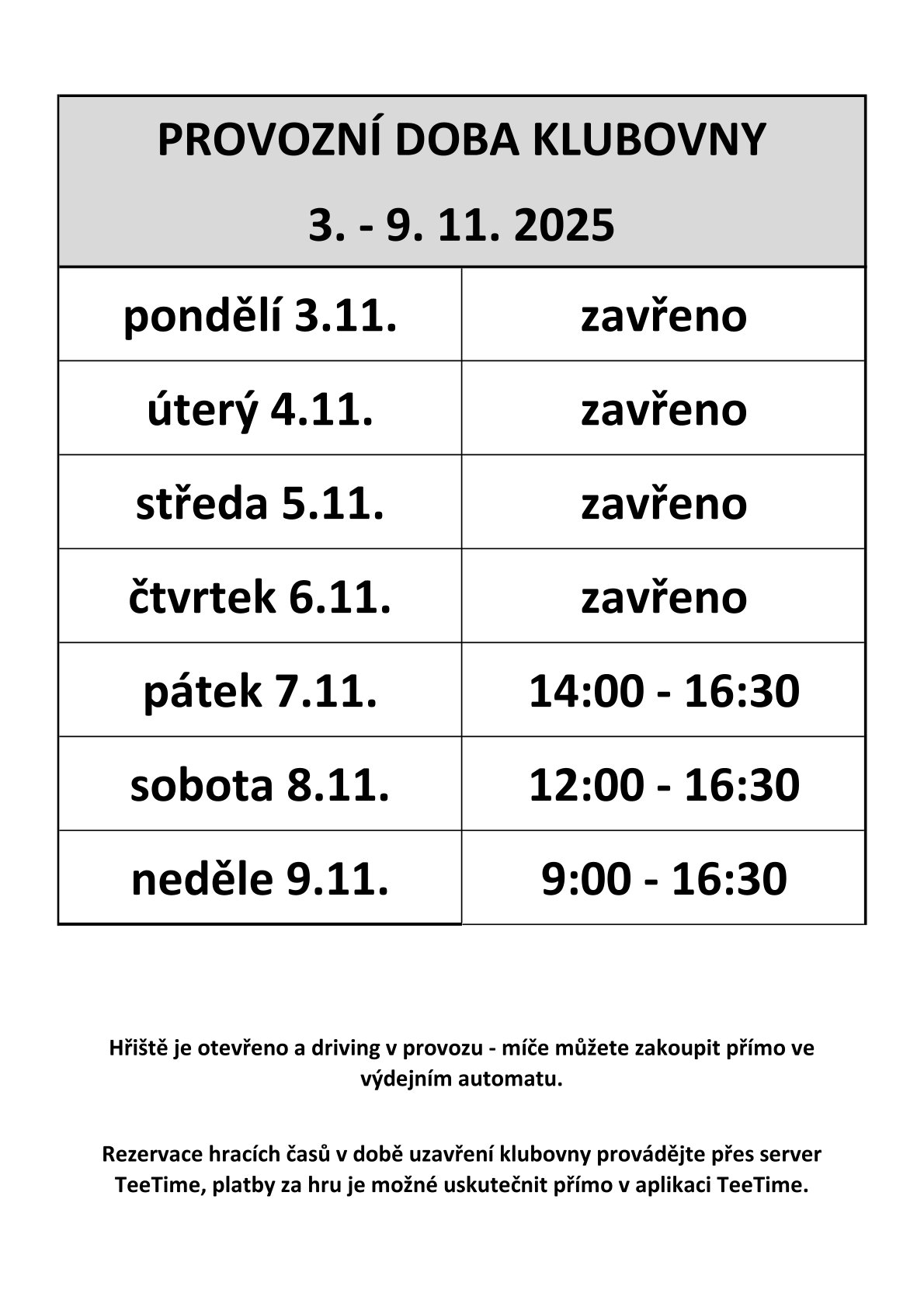 Provozní doba klubovny 45. týden